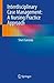 Interdisciplinary Case Management: A Nursing Practice Approach