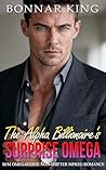 Book cover for The Alpha Billionaire's Surprise Omega: M/M Omegaverse Non-Shifter MPREG Romance (Alpha Bosses and Their Omegas)