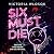 Six Must Die: an edge-of-your-seat queer YA thriller as six ex-friends race against the clock to survive a killer escape room