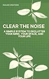 Clear the Noise: ...