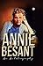 Annie Besant An Autobiography
