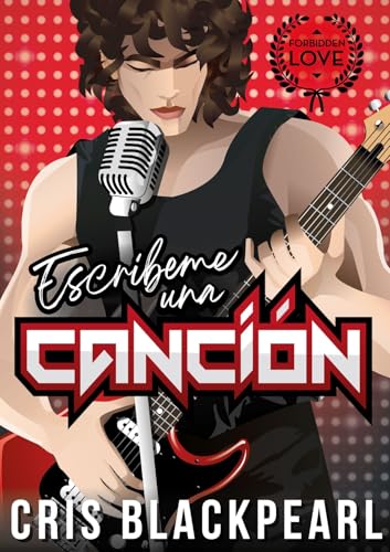 Escríbeme una canción: Noches de rock y amor entre bastidores (Spanish Edition)