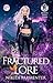 Fractured Lore (Broken Ashes) Book 9