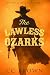 The Lawless Ozarks