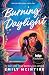 Burning Daylight (Defying the Stars, #1)