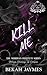 Kill Me by Bekah Jaymes