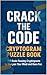 Crack the Code: Cryptogram Puzzle Book: 150 Brain-Teasing Cryptograms to Sharpen Your Mind and Have Fun