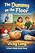 The Dummy on the Floor: A S...