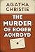 The Murder of Roger Ackroyd by Agatha Christie