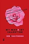 My Marxist Valentine