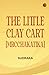 The Little Clay Cart [Mrcch...