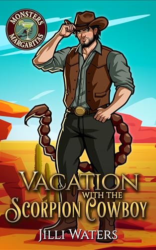 Vacation with the Scorpion Cowboy: A Steamy Paranormal Romance (Kindle Edition)