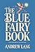The Blue Fairy Book [with B...
