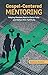 Gospel-Centered Mentoring: ...