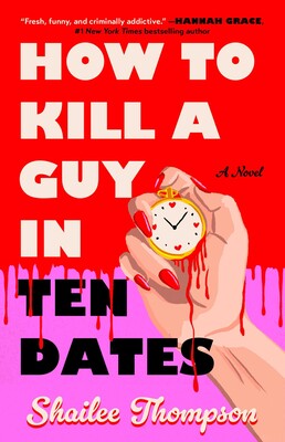 Cover of How to Kill A Guy in Ten Dates