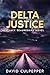 Delta Justice by David Culpepper Delta Justice by David Culpepper