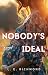 Nobody's Ideal