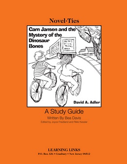Cam Jansen and the Mystery of the Dinosaur Bones by David A. Adler: Novel-Ties Study Guide