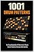 1001 Drum Patterns: An Encyclopedia of Electronic Music Drum Patterns and Genres (Music Maker Starter Series)