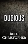 Book cover for Dubious: A Dark MMM Bi Awakening Romance (Belle Argo Escorts Book 4)