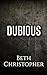 Dubious: A Dark MMM Bi Awakening Romance (Belle Argo Escorts Book 4)
