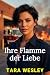 Ihre Flamme der Liebe