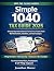 Simple 1040 Tax Guide 2025:...