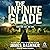 The Infinite Glade (The Maze Cutter, #3)