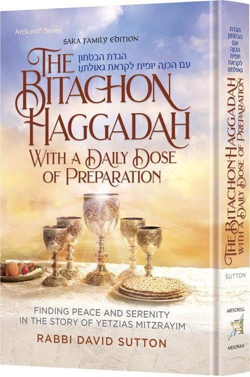 The Bitachon Haggadah – With a Daily Dose of Preparation Finding Peace and Serenity in the Story of Yetzias Mitzrayim (Hardcover)