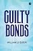 Guilty Bonds