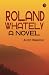 Roland Whately: A Novel