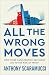 All the Wrong Moves: How Three Catastrophic Decisions Led to the Rise of Trump