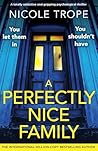 A Perfectly Nice Family by Nicole Trope