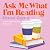Ask Me What I’m Reading