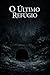 O Último Refúgio: Um conto de horror além da razão (Portuguese Edition)