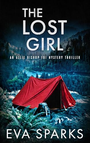 The Lost Girl (Allie Bishop FBI Mystery Thriller Book 10)