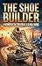 Shoe Builder by Phil Singer