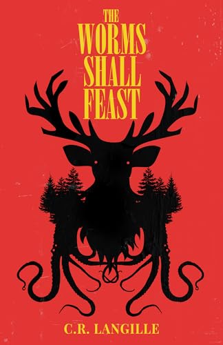 The Worms Shall Feast (Kindle Edition)