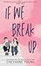If We Break Up