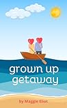 Grown Up Getaway