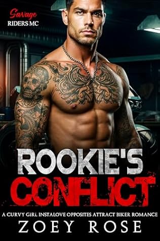 Rookie's Conflict: A Curvy Girl Instalove Opposites Attract Biker Romance (Savage Riders MC Book 9)