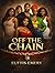 Off the Chain by Euftis Emery