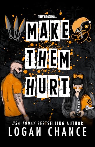 Make Them Hurt: A Dark Romcom (Pretty Deadly Things Book 4)