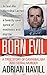 Born Evil: A True Story Of ...