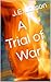 A Trial of War (Valdor Series Book 4)