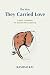The Way They Carried Love: ...