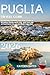 Puglia Travel Guide 2026: A...