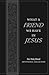 What a Friend We Have in Jesus: Our Daily Bread Devotional Collection