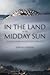 In the Land of the Midday Sun: An American Grandson's Search for his Southern Italian Roots (VIA Folios)