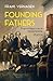 Founding Fathers: De grondleggers van de Verenigde Staten (Dutch Edition)